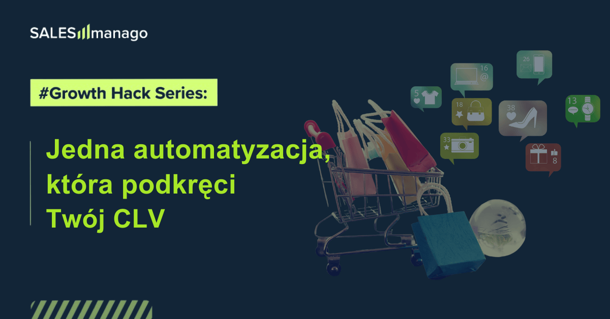 Growth Hacking: Jedna automatyzacja, która podkręci Twój CLV